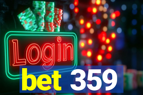 bet 359